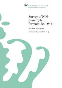 Survey of N,Ndimethylformamide, DMF Part of the LOUS review Environmental project No. 1615 Title: