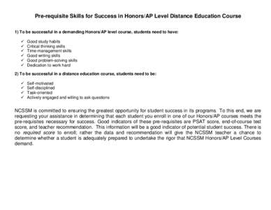 Pre-requisite Skills for Success in Honors/AP Level Distance Education Course 1) To be successful in a demanding Honors/AP level course, students need to have:    