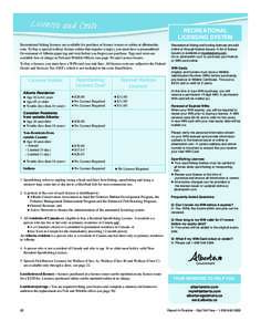 Recreational Licensing System Recreational fishing licences are available for purchase at licence issuers or online at albertarelm. com. To buy a special walleye licence online that requires a tag(s), you must have a pre