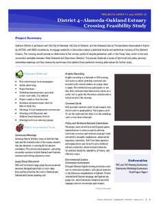 projects #[removed]and #[removed]District 4–Alameda-Oakland Estuary Crossing Feasibility Study Project Summary Caltrans District 4 partnered with the City of Alameda, the City of Oakland, and the Alameda County Transpor