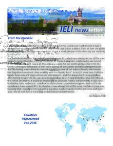 IELI newsletter From the Director: Volume 004 DecI always look forward to fall semester when we have the largest and most diverse group of