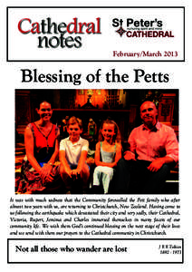 February/MarchBlessing of the Petts It was with much sadness that the Community farewelled the Pett family who after almost two years with us, are returning to Christchurch, New Zealand. Having come to