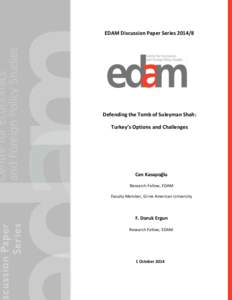 EDAM Discussion Paper Series[removed]Defending the Tomb of Suleyman Shah: Turkey’s Options and Challenges  Can Kasapoğlu