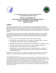 U.S. DEPARTMENT OF HEALTH AND HUMAN SERVICES U.S. DEPARTMENT OF EDUCATION POLICY STATEMENT ON INCLUSION OF CHILDREN WITH DISABILITIES IN EARLY CHILDHOOD PROGRAMS