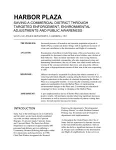 HARBOR PLAZA SAVING A COMMERCIAL DISTRICT THROUGH TARGETED ENFORCEMENT, ENVIRONMENTAL ADJUSTMENTS AND PUBLIC AWARENESS SANTA ANA POLICE DEPARTMENT, CALIFORNIA, 1993