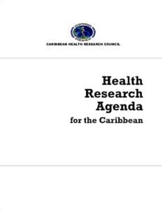 HEALTH RESEARCH AGENDA FOR THE CARIBBEAN  CARIBBEAN HEALTH RESEARCH COUNCIL © 2011 i