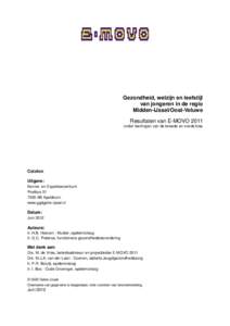 Gezondheid, welzijn en leefstijl van jongeren in de regio Midden-IJssel/Oost-Veluwe Resultaten van E-MOVO 2011 onder leerlingen van de tweede en vierde klas