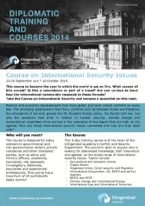 Course on International Security Issues[removed]September and 7-10 October 2014 This seems to become the year in which the world is set on fire. What causes all this unrest? Is this a coincidence or part of a trend? Are yo