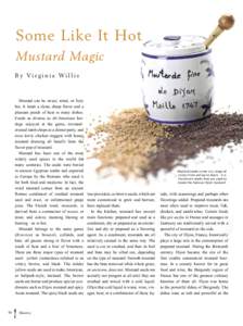 Some Like It Hot Mustard Magic By Virginia Willis Mustard can be sweet, mind, or fiery hot. It lends a clean, sharp flavor and a