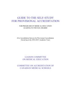 GUIDE TO THE SELF-STUDY FOR PROVISIONAL ACCREDITATION FOR PROGRAMS OF MEDICAL EDUCATION LEADING TO THE M.D. DEGREE  (For Accreditation Surveys for Provisional Accreditation