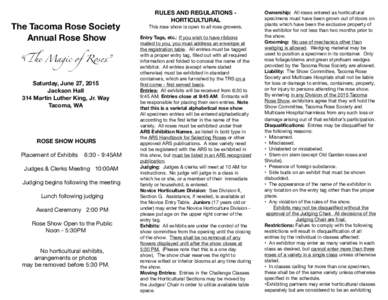 The Tacoma Rose Society Annual Rose Show “The Magic of Roses” Saturday, June 27, 2015 Jackson Hall 314 Martin Luther King, Jr. Way