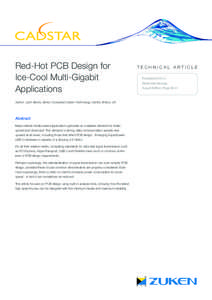 Red-Hot PCB Design for Ice-Cool Multi-Gigabit Applications Author: John Berrie, Senior Consultant Zuken Technology Centre, Bristol, UK  Abstract