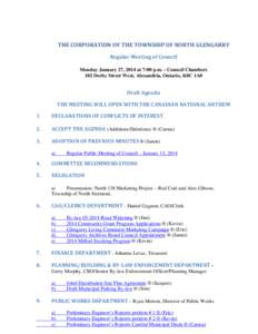 THE CORPORATION OF THE TOWNSHIP OF NORTH GLENGARRY Regular Meeting of Council Monday January 27, 2014 at 7:00 p.m. - Council Chambers 102 Derby Street West, Alexandria, Ontario, K0C 1A0  Draft Agenda