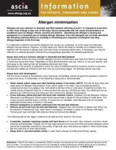 Allergen minimisation Allergies are very common in Australia and New Zealand, affecting around 1 in 3 people at some time in their lives. Allergy is also one of the major factors associated with the cause and persistence