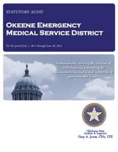 STATUTORY AUDIT  Okeene Emergency Medical Service District For the period July 1, 2011 through June 30, 2013