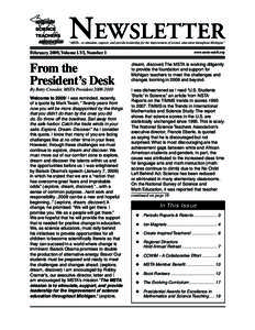 Newsletter  “MSTA…to stimulate, support, and provide leadership for the improvement of science education throughout Michigan.” February 2009, Volume LVI, Number 1