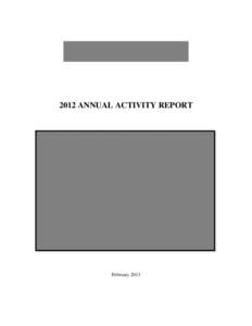 2012 ANNUAL ACTIVITY REPORT  February 2013 Fairbanks Gold Mining, Inc., Fort Knox Mine 2012 Annual Activity Report