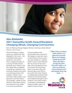 Alia Abdulahi: 2011 Samantha Smith Award Recipient Changing Minds, Changing Communities Part of “Making Change Happen: Women Creating a Better Maine” Written by Janice Rogers