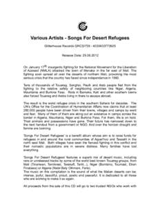 Various Artists - Songs For Desert Refugees Glitterhouse Records GRCD[removed][removed]Release Date: [removed]On January 17th insurgents fighting for the National Movement for the Liberation of Azawad (NMLA) attacke