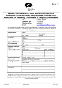 Form - S  Request for Shutdown of Water Mains for Connections Notification of Connection by Tapping under Pressure (TUP) Attendance for Swabbing, Chlorination & Sampling of New Mains To: