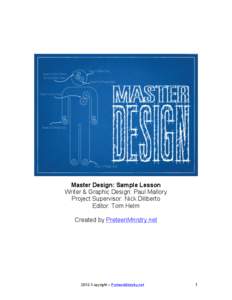 Master Design: Sample Lesson Writer & Graphic Design: Paul Mallory Project Supervisor: Nick Diliberto Editor: Tom Helm Created by PreteenMnistry.net
