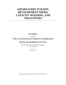 AID DELIVERY IN HAITI: DEVELOPMENT NEEDS, CAPACITY BUILDING, AND CHALLENGES  HEARING