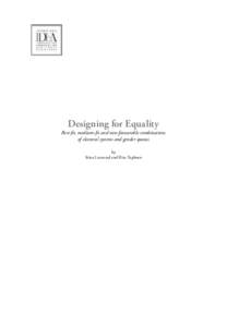 Designing for Equality Best-ﬁt, medium-ﬁt and non-favourable combinations of electoral systems and gender quotas by Stina Larserud and Rita Taphorn