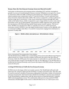 Kenya: Does the New Kenyan Economy Generate Shared Growth? Innovation in information and communications technology (ICT) and the stratospheric growth in access are transforming the Kenyan economy. Cell phone access grew 