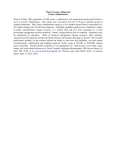 Waseca County, Minnesota County Administrator Waseca County, MN (population 19,100) seeks a collaborative and experienced professional leader to serve as County Administrator. The county seat is located in the City of Wa