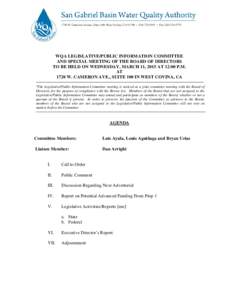 WQA LEGISLATIVE/PUBLIC INFORMATION COMMITTEE AND SPECIAL MEETING OF THE BOARD OF DIRECTORS TO BE HELD ON WEDNESDAY, MARCH 11, 2015 AT 12:00 P.M. AT 1720 W. CAMERON AVE., SUITE 100 IN WEST COVINA, CA *The Legislative/Publ