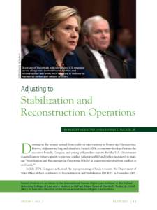 DOD (Chad J. McNeeley)  Secretary of State leads and coordinates U.S. response across all agencies involved in stabilization and reconstruction and works with Secretary of Defense to harmonize civilian and military activ