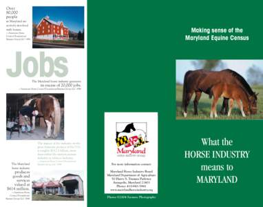 Over 80,000 people in Maryland are actively involved with horses.