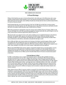 F O R I M M E D I AT E R E L E A S E  A Proud Heritage Hickory, North Carolina can trace its furniture history back to the earliest part of the 20th century and a young merchant named George W. Hall. Standing in front of