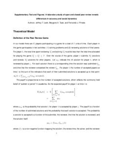 Supplementary Text and Figures: A laboratory study of open and closed peer review reveals differences in accuracy and social dynamics Authors: Jeffrey T. Leek, Margaret A. Taub, and Fernando J. Pineda Theoretical Model D