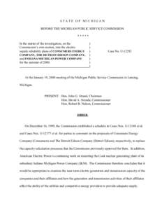 STATE OF MICHIGAN BEFORE THE MICHIGAN PUBLIC SERVICE COMMISSION ***** In the matter of the investigation, on the Commission’s own motion, into the electric supply reliability plans of CONSUMERS ENERGY