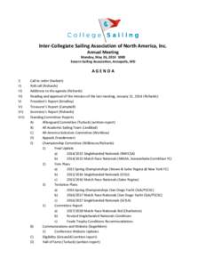 Inter-Collegiate Sailing Association of North America, Inc. Annual Meeting Monday, May 26, Severn Sailing Association, Annapolis, MD  AGENDA