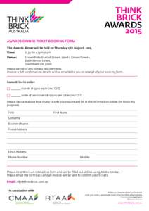 AWARDS DINNER TICKET BOOKING FORM The Awards dinner will be held on Thursday 13th August, 2015. Time: 	 6.30 for a 7pm start