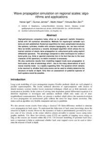 Wave propagation simulation on regional scales: algorithms and applications Heiner Igel(1), Gunnar Jahnke(1), Martin Käser (1),Yehuda Ben-Zion[removed]Institute of Geophysics, Ludwig-Maximilians University, Munich, Germa