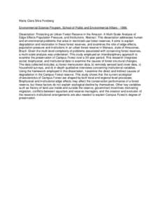 Maria Clara Silva Forsberg Environmental Science Program, School of Public and Environmental Affairs[removed]Dissertation: Protecting an Urban Forest Reserve in the Amazon: A Multi-Scale Analysis of Edge Effects Populati