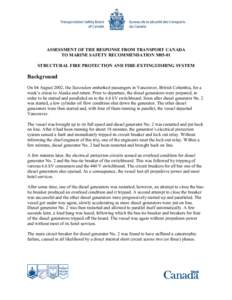 ASSESSMENT OF THE RESPONSE FROM TRANSPORT CANADA TO MARINE SAFETY RECOMMENDATION M05-01 STRUCTURAL FIRE PROTECTION AND FIRE-EXTINGUISHING SYSTEM Background On 04 August 2002, the Statendam embarked passengers in Vancouve