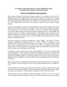 ALCOHOLIC BEVERAGE REGULATION ADMINISTRATION ALCOHOLIC BEVERAGE CONTROL BOARD NOTICE OF EMERGENCY RULEMAKING The Alcoholic Beverage Control Board (Board), pursuant to the authority set forth in D.C. Official Code § 25-3