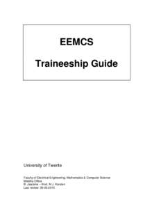 EEMCS Traineeship Guide University of Twente Faculty of Electrical Engineering, Mathematics & Computer Science Mobility Office