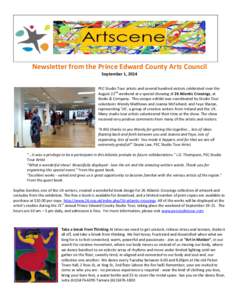 Newsletter from the Prince Edward County Arts Council September 1, 2014 PEC Studio Tour artists and several hundred visitors celebrated over the August 22nd weekend at a special showing of 26 Atlantic Crossings, at Books