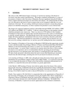 PRESIDENT’S REPORT: March 17, 2009 I. GENERAL  The release of the 2009 federal budget on January 27 and the last meeting of the Board of