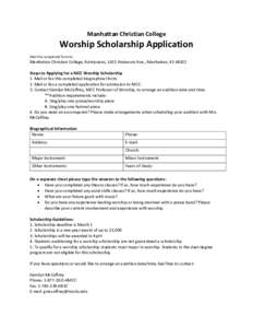 Manhattan Christian College   Worship Scholarship Application  Mail this completed form to:   Manhattan Christian College, Admissions, 1415 Anderson Ave., Manhattan, KS 66502 