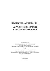 REGIONAL AUSTRALIA: A PARTNERSHIP FOR STRONGER REGIONS STATEMENT BY THE HONOURABLE JOHN ANDERSON, MP