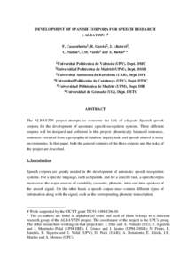 DEVELOPMENT OF SPANISH CORPORA FOR SPEECH RESEARCH ( ALBAYZIN )# F. Casacuberta1, R. Garcia2, J. Llisterri3, C. Nadeu4, J.M. Pardo5 and A. Rubio6 * 1Universitat