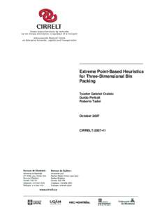 ___________________________ Extreme Point-Based Heuristics for Three-Dimensional Bin Packing Teodor Gabriel Crainic Guido Perboli