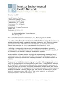 November 13, 2009 Mary L. Schapiro, Chairman Commissioner Kathleen L. Casey Commissioner Elisse B. Walter Commissioner Luis A. Aguilar Commissioner Troy A. Paredes