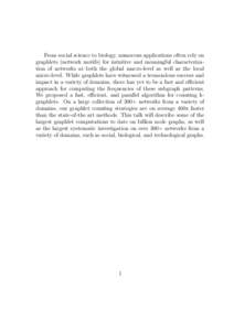 From social science to biology, numerous applications often rely on graphlets (network motifs) for intuitive and meaningful characterization of networks at both the global macro-level as well as the local micro-level. Wh